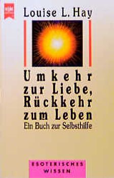 Umkehr zu Liebe, Rückkehr zum Leben