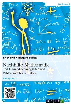 Nachhilfe Mathematik - Teil 1: Grundrechnungsarten und Zahlenraum bis zur Billion