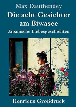 Die acht Gesichter am Biwasee (Großdruck)