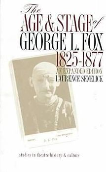 The Age and Stage of George L. Fox, 1825-1877