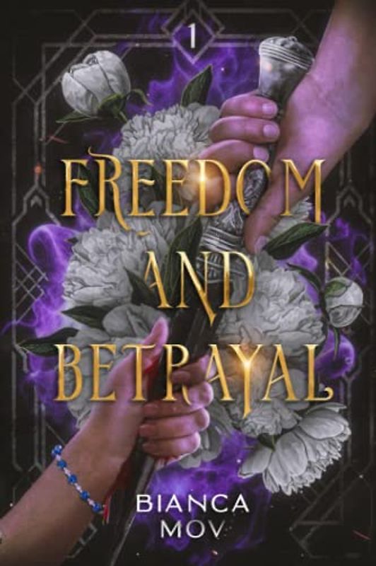 Freedom and Betrayal: Elyanne-Saga 1