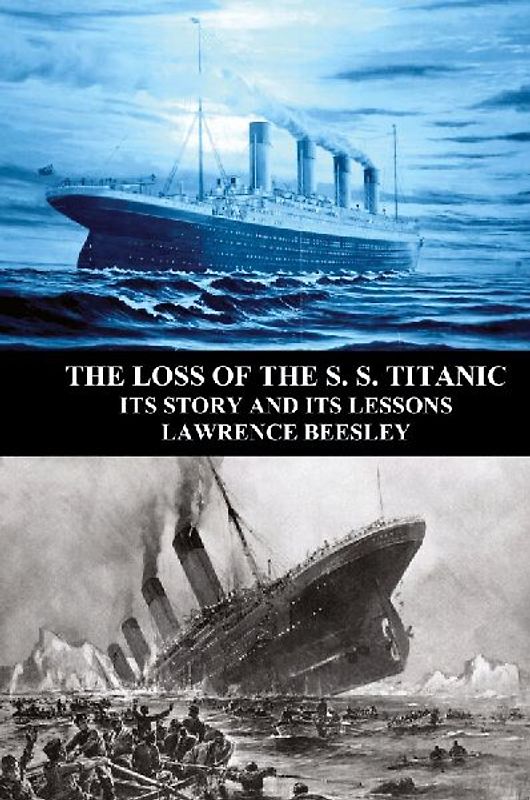 The Loss of the S. S. Titanic