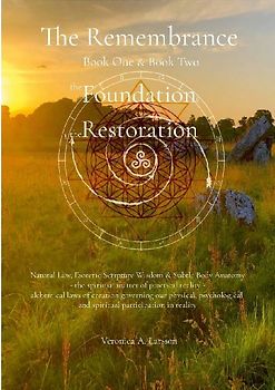 The Remembrance Book One the Foundation & Book Two the Restoration