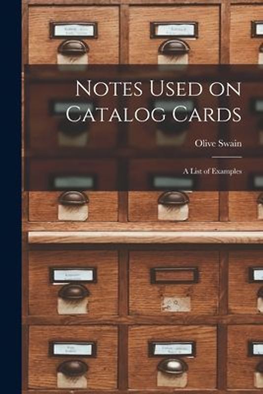 Notes Used on Catalog Cards