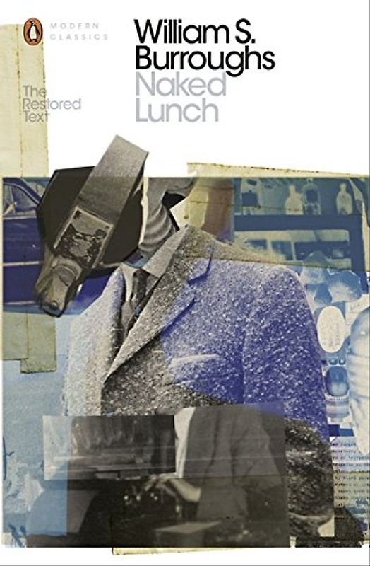 Naked Lunch: The Restored Text (Penguin Modern Classics) - Burroughs, William S