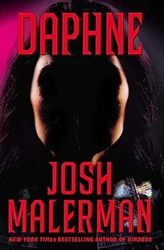 Daphne: The New Novel From The Bestselling Author of BIRD BOX