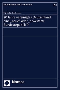 20 Jahre vereinigtes Deutschland: eine "neue" oder "erweiterte Bundesrepublik"?