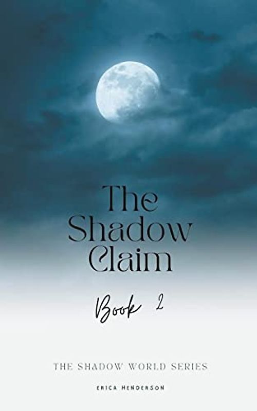 The Shadow Claim (Shadow World, Band 2)