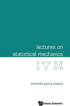 LECTURES ON STATISTICAL MECHANICS