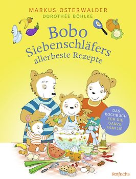 Bobo Siebenschläfers allerbeste Rezepte