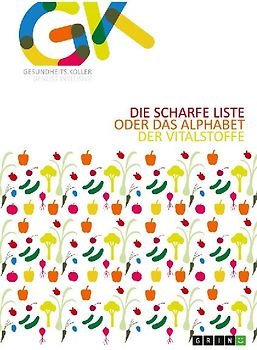 Die scharfe Liste oder das Alphabet der Vitalstoffe