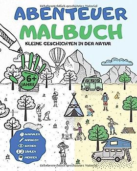 Abenteuer MALBUCH - "Kleine Geschichten in der Natur" | für Kinder ab 6+ Jahre: Ausmalbuch, Ausmalblock mit Aufgaben | Suchen, Anmalen, Ausmalen, ... Merken | ca. 80 Seiten | für Jungen & Mädchen