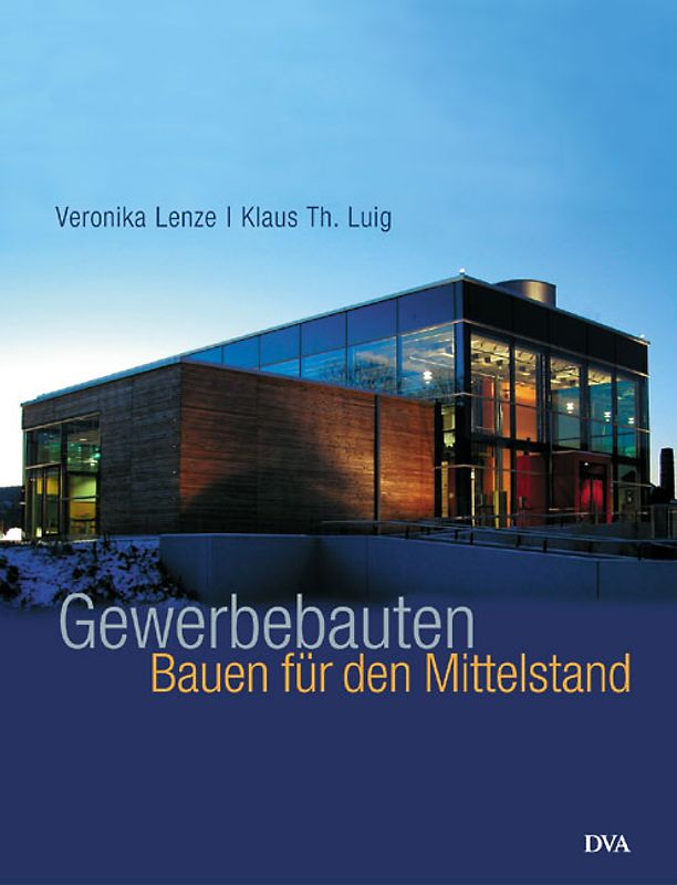 Gewerbebauten - Bauen für den Mittelstand