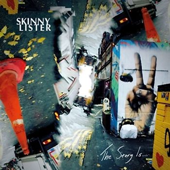 Skinny Lister - The Story Is...