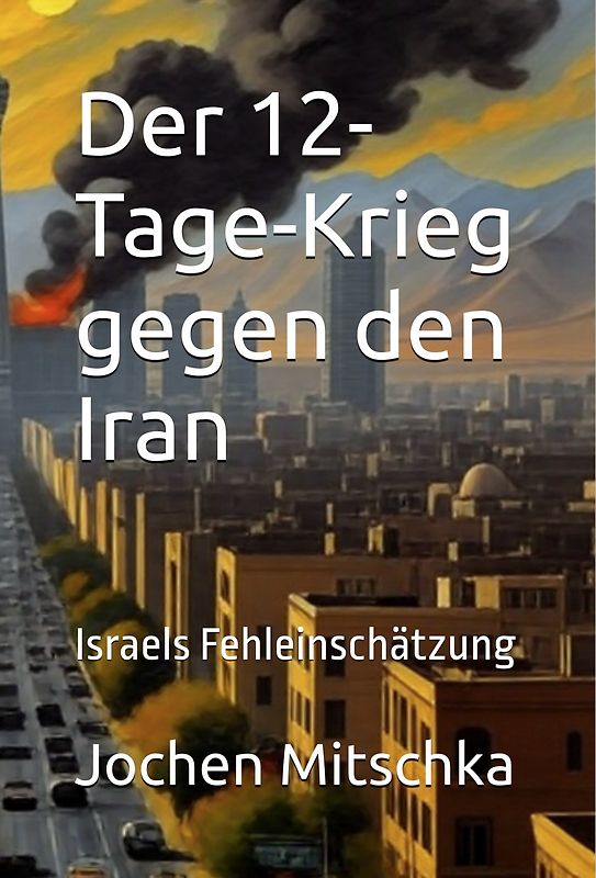 Der 12-Tage-Krieg gegen den Iran