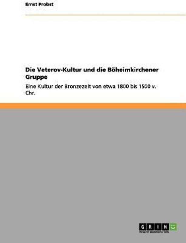 Die Veterov-Kultur und die Böheimkirchener Gruppe