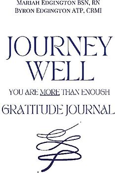 Journey Well, You Are More Than Enough Gratitude Journal
