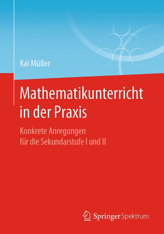 Mathematikunterricht in der Praxis