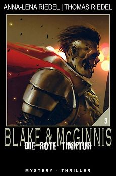 Ein Fall für Blake &amp; McGinnis / Die rote Tinktur