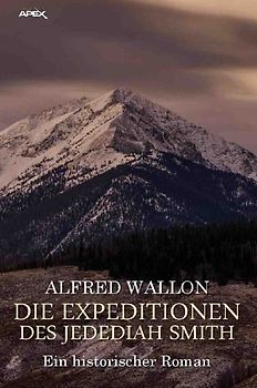 DIE EXPEDITIONEN DES JEDEDIAH SMITH