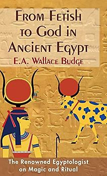 From Fetish to God in Ancient Egypt