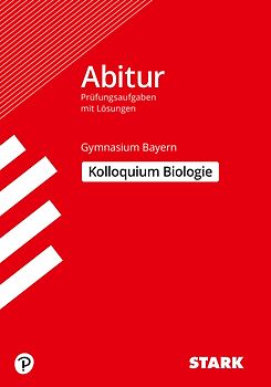 STARK Kolloquiumsprüfung Bayern - Biologie