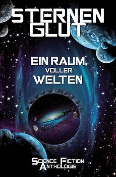 Sternenglut - Ein Raum voller Welten