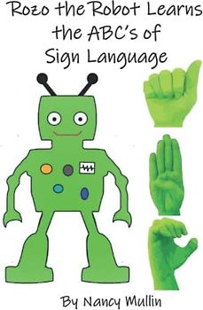 Rozo the Robot Learns the ABC's of Sign Language