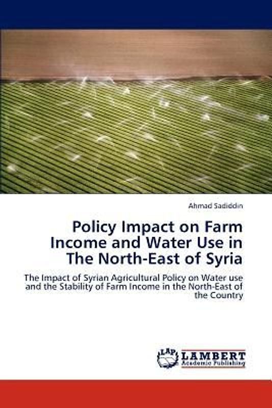 Policy Impact on Farm Income and Water Use in The North-East of Syria