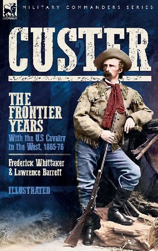 Custer, The Frontier Years, Volume 2