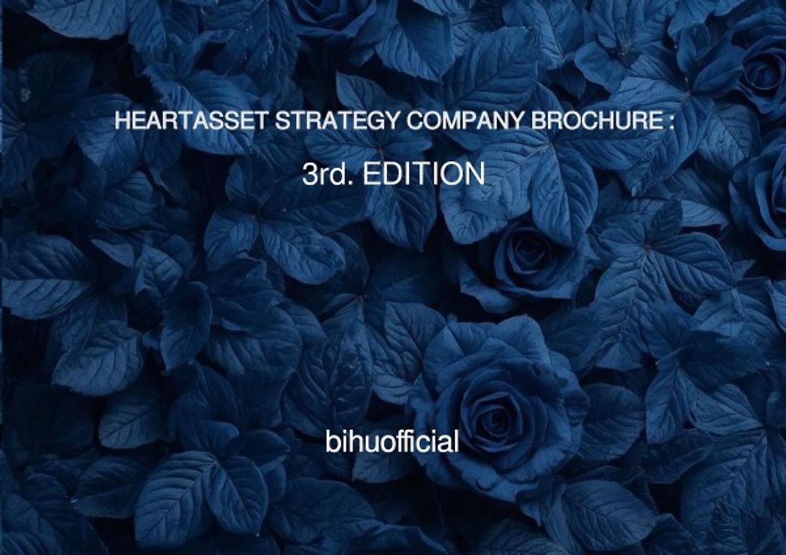 HEARTASSET STRATEGY COMPANY BROCHURE : 3rd. EDITION