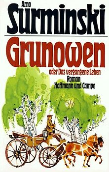 Grunowen oder Das vergangene Leben