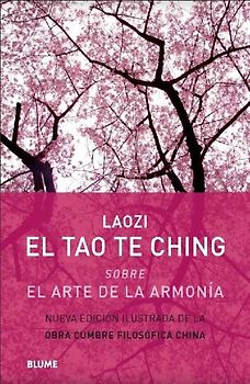 El Tao Te Ching : sobre el arte de la armonía