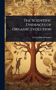 The Scientific Evidences of Organic Evolution
