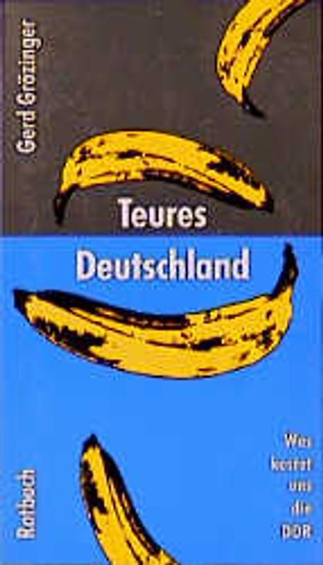 Teures Deutschland. Was kostet uns die DDR