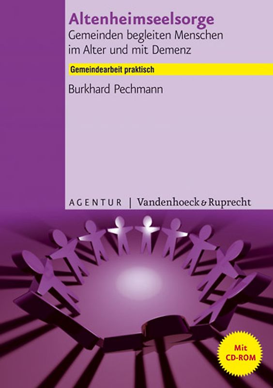 Altenheimseelsorge - Gemeinden begleiten Menschen im Alter und mit Demenz