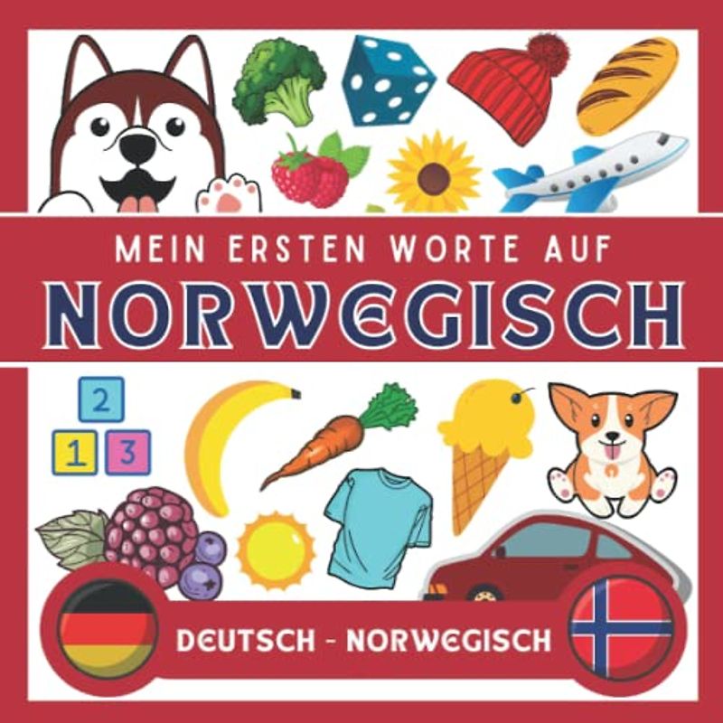 Meine Eersten Worte Auf Norwegisch: Norwegisch lernen für anfänger und kinder | Bildwörterbuch Norwegisch | deutsch-Norwegisch wörterbuch | Zweisprachiger Norwegisch deutscher Buch