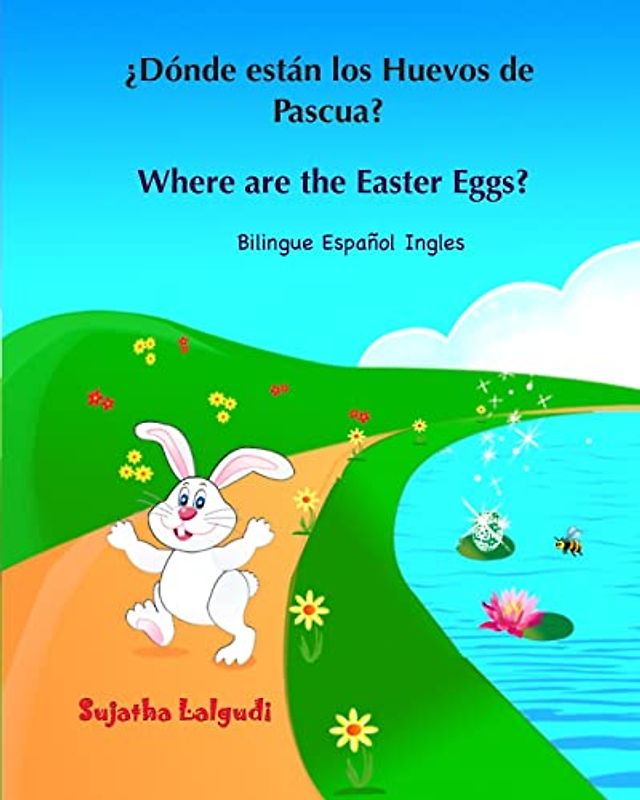 ¿Dónde están los Huevos de Pascua? Where are the Easter Eggs?: Spanish English bilingual,Spanish and English book,Spanish English children's books,Learn Spanish numbers,Children's Easter book