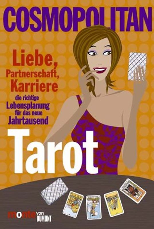 Cosmopolitan - Tarot. Liebe, Partnerschaft, Karriere. Die richtige Lebensplanung für das neue Jahrtausend