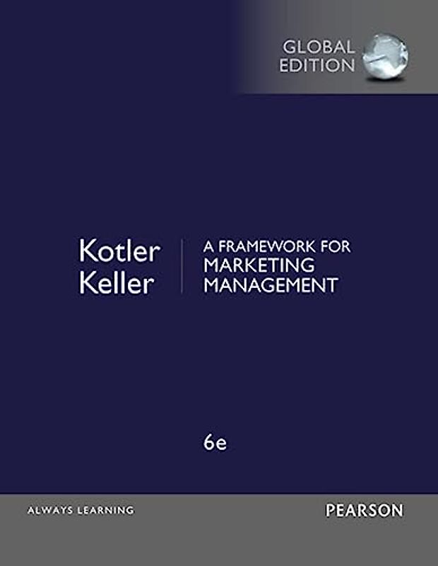 Framework for Marketing Management, A, Global Edition