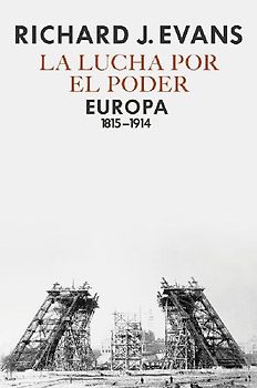 La lucha por el poder : Europa 1815-1914