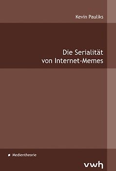 Die Serialität von Internet-Memes