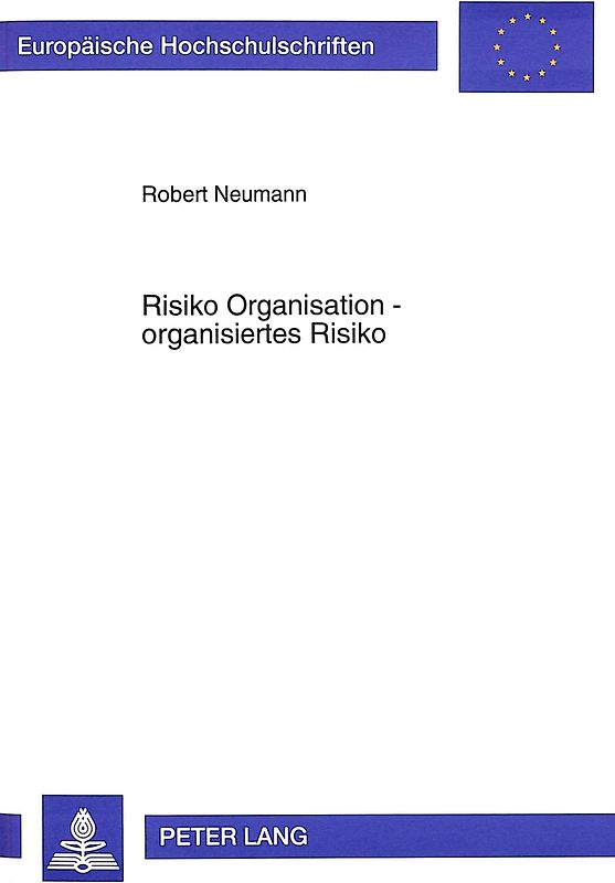 Risiko Organisation - organisiertes Risiko