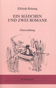 Ein Mädchen und zwei Romane. Filmerzählung