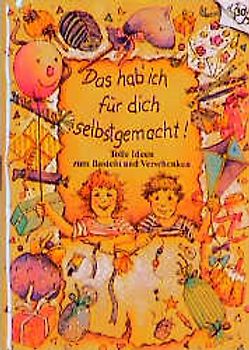 Das hab ich für dich selbstgemacht