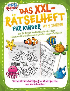 Das XXL-Rätselheft für Kinder ab 5 Jahren: Das fördernde A4-Rätselbuch mit fantasievollen und herausfordernden Labyrinth-Rätseln. Die ideale Beschäftigung im Kindergarten- und Vorschulalter!