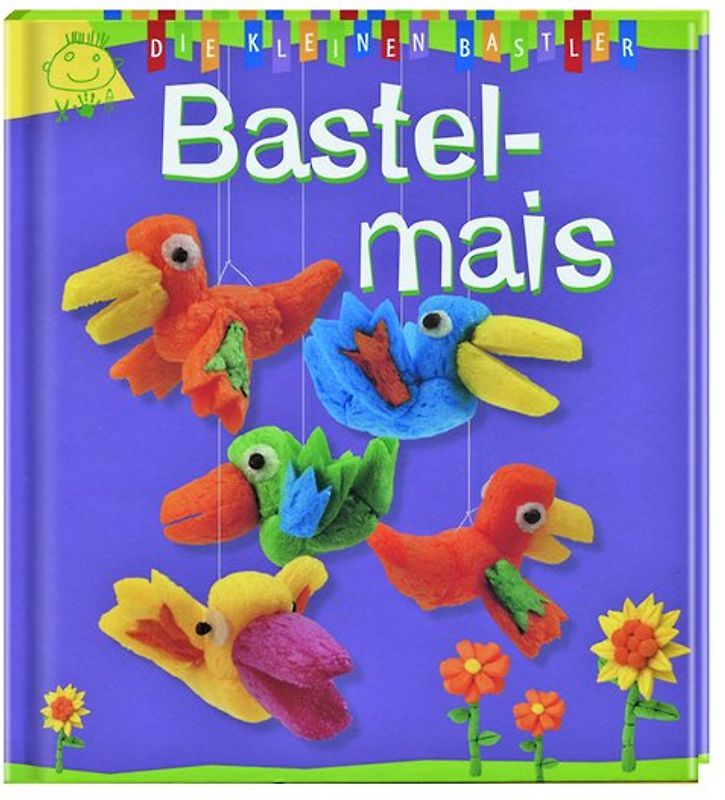 DIE KLEINEN BASTLER: Bastelmais
