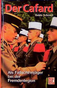 Der Cafard. Als Fallschirmjäger bei der Fremdenlegion