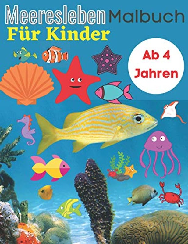 Meeresleben Malbuch für Kinder Ab 4 Jahren: Malbuch für Kinder am Meer Malbuch für Mädchen Tiere ... Jungen und Mädchen ,Über 50 großartige ... Anti Stress Malbuch für Kinder ab 4 Jahren