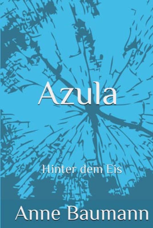 Azula II: Hinter dem Eis